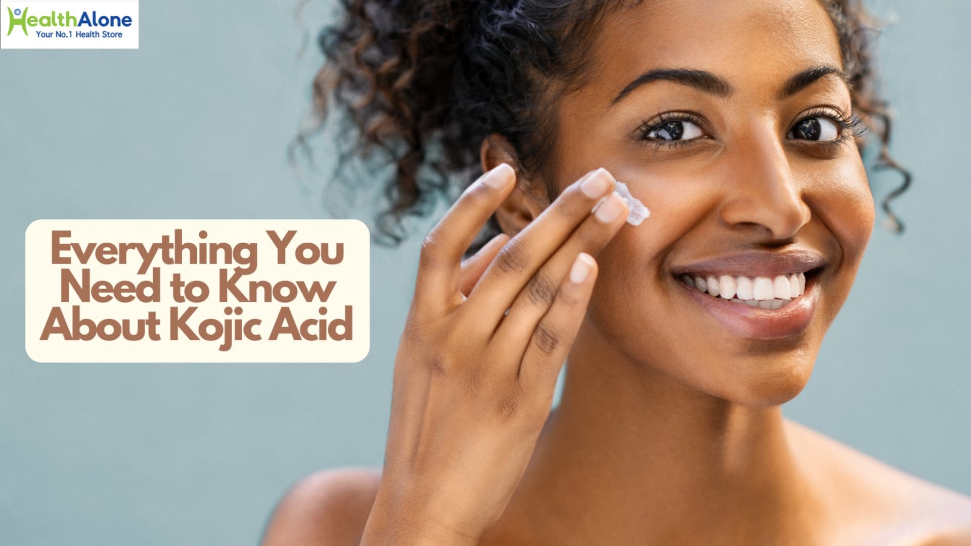 Health Alone Your No. 1 Health Store Everythina You Need to Know About Kojic Acid